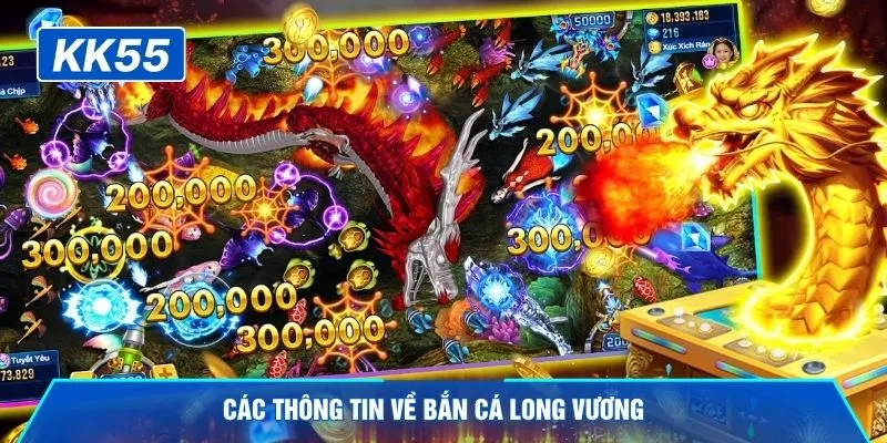 Các thông tin về bắn cá long vương 
