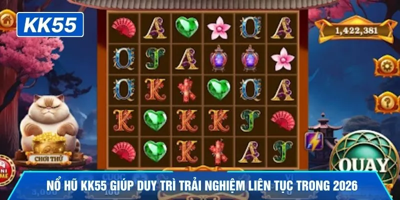 Nổ hũ KK55 giúp duy trì trải nghiệm liên tục trong 2026