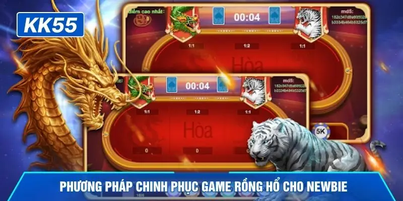 Phương pháp chinh phục game Rồng Hổ cho newbie