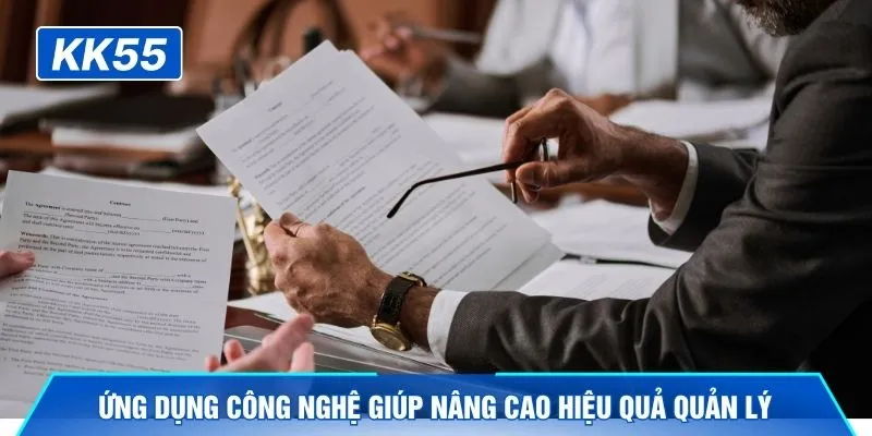 Ứng dụng công nghệ giúp nâng cao hiệu quả quản lý
